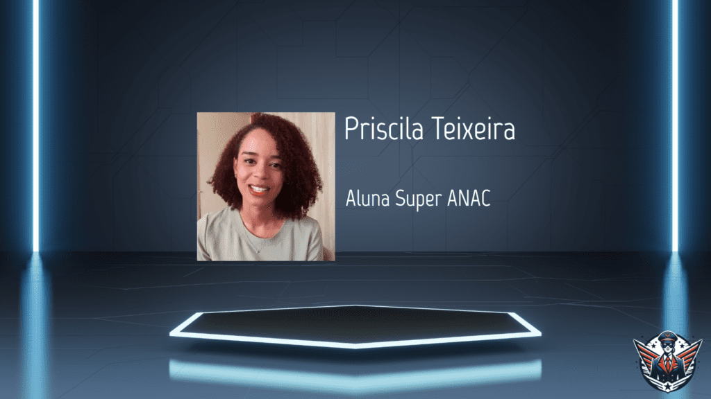 Priscila Teixeira, aluna Super ANAC