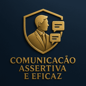Comunicação Assertiva e Eficaz